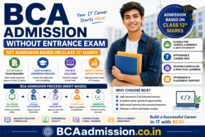 BCA Admission Without Entrance Exam 2026 eligibility colleges and process